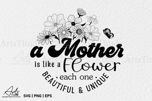 A Mother is Like a Flower, MOM SVG