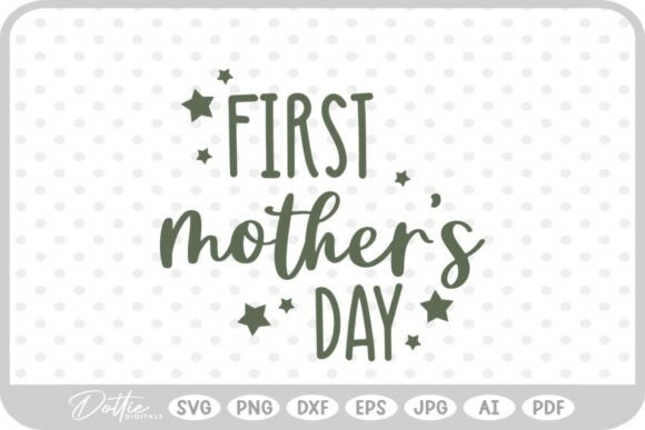 Baby First Mother s Day Mom SVG PNG DXF