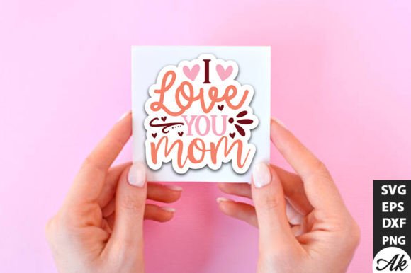 I Love You Mom SVG Stickers: A Designer’s Real-World Review