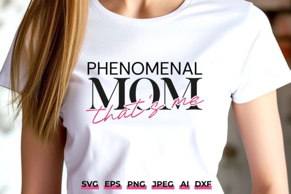 Phenomenal Mom SVG PNG – A Heartfelt Mother's Day Design for Real Embroidery Use