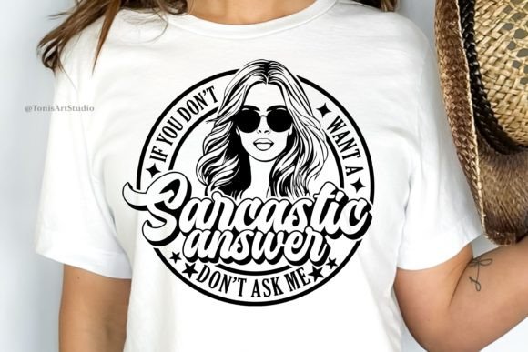 Sarcastic Mom Svg, Sarcastic Answer Svg: A Designer’s Honest Take